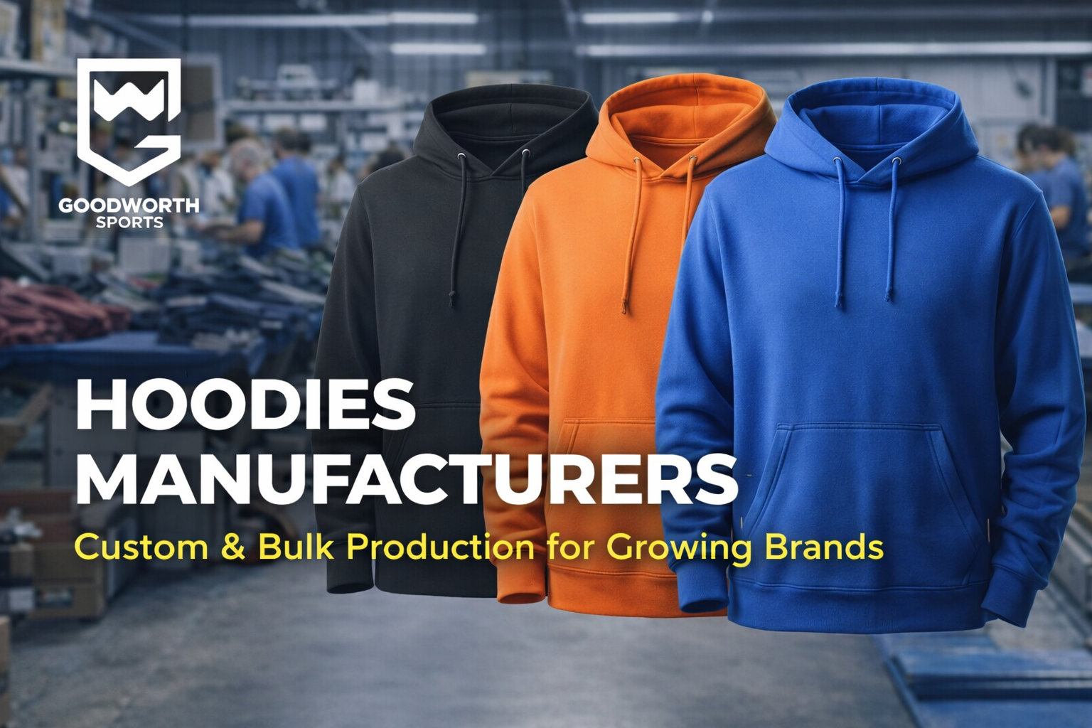 Hoodies Manufacturers for Custom & Bulk Production